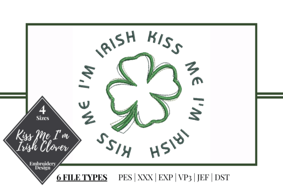 Kiss Me I’m Irish Clover Embroidery Design Review