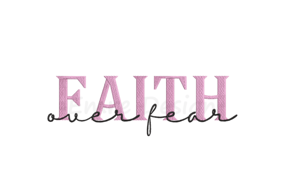 Review: Faith over Fear Embroidery Design for Business Use